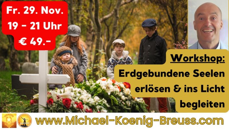 LIVE-Online-Workshop: Erdgebundene Seelen erlösen und ins Licht begleiten (Fr. 29. Nov., 19:00 - 21:00)